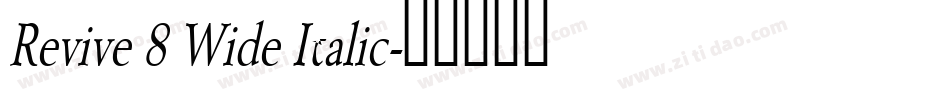 Revive 8 Wide Italic字体转换